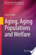 Aging, aging populations and welfare /