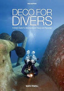 Deco for divers : a diver's guide to decompression theory and physiology /
