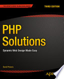 PHP solutions : dynamic web design made easy /