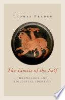 The limits of the self : immunology and biological identity /