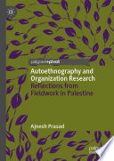 Autoethnography and organization research : reflections from fieldwork in Palestine /