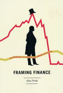 Framing finance : the boundaries of markets and modern capitalism /
