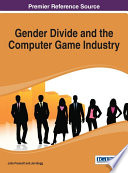 Gender divide and the computer game industry /