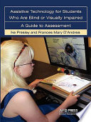 Assistive technology for students who are blind or visually impaired : a guide to assessment /