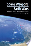 Space weapons : earth wars /