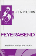 Feyerabend : philosophy, science, and society /