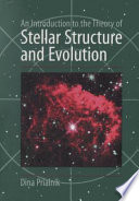 An introduction to the theory of stellar structure and evolution /