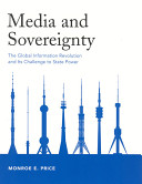 Media and sovereignty : the global information revolution and its challenge to state power /
