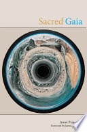 Sacred Gaia : holistic theology and earth system science /