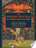 The Russian folktale by Vladimir Yakovlevich Propp /