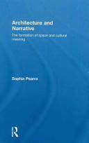 Architecture and narrative : the formation of space and cultural meaning /