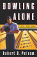 Bowling alone : the collapse and revival of American community /