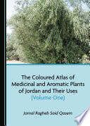 The coloured atlas of medicinal and aromatic plants of Jordan and their uses.