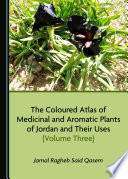 The coloured atlas of medicinal and aromatic plants of Jordan and their uses.