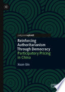 Reinforcing authoritarianism through democracy : participatory pricing in China /