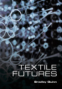 Textile futures : fashion, design and technology /