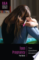 Teen pregnancy : your questions answered /
