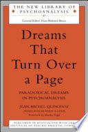 Dreams that turn over a page : paradoxical dreams in psychoanalysis /