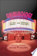 Criminology goes to the movies : crime theory and popular culture /