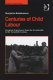 Centuries of child labour : European experiences from the seventeenth to the twentieth century /