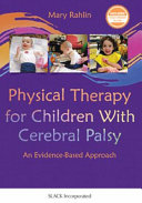 Physical therapy for children with cerebral palsy : an evidence-based approach /