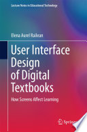 User interface design of digital textbooks : how screens affect learning /