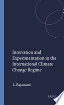 Innovation and experimentation in the international climate change regime /