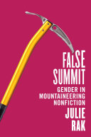 False summit : gender in mountaineering nonfiction /