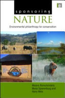 Sponsoring nature : environmental philanthropy for conservation /