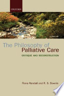 The philosophy of palliative care : critique and reconstruction /