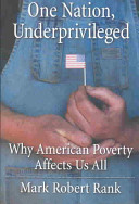 One nation, underprivileged : why American poverty affects us all /