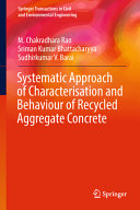 Systematic approach of characterisation and behaviour of recycled aggregate concrete /