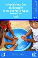 Early childhood care and education in the Asia Pacific region : moving towards Goal 1 /
