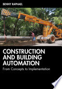 Construction and building automation : from concepts to implementation /