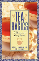 Tea basics : a quick and easy guide /