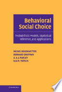 Behavioral social choice : probabilistic models, statistical inference, and applications /