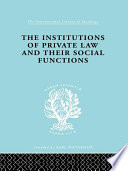 The institutions of private law and their social functions /