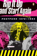 Rip it up and start again : postpunk 1978-1984 /