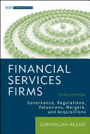 Financial services firms : governance, regulations, valuations, mergers, and acquisitions /