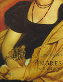 Ingres in fashion : representations of dress and appearance in Ingres's images of women /