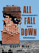 All fall down : Christchurch's lost chimneys /