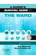 A nurse's survival guide to the ward /