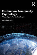 Posthuman community psychology : a psychology for marginalised people /