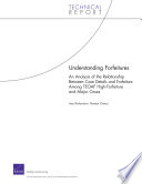 Understanding forfeitures : an analysis of the relationship between case details and forfeiture among TEOAF high-forfeiture and major cases /