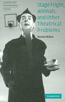 Stage fright, animals, and other theatrical problems /