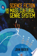 Science fiction and the mass cultural genre system /
