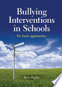 Bullying interventions in schools : six basic approaches /