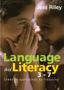 Language and literacy 3-7 : creative approaches to teaching /
