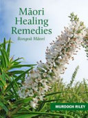 Maori herbal remedies : rongoā Maori /
