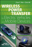 Wireless power transfer for electric vehicles and mobile devices /